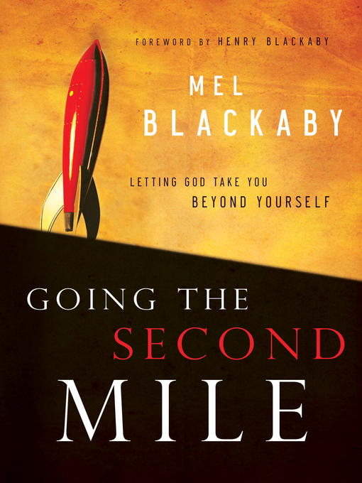 Title details for Going the Second Mile by Mel Blackaby - Available